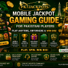 Mobile Jackpot Gaming Guide for Pakistani Players